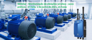 Webinar – Monitorização de vibrações wireless – casos práticos